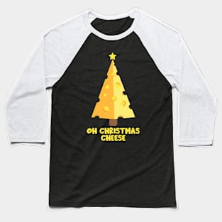 Oh Christmas Cheese Funny Cheese Lovers Gift Baseball T-Shirt